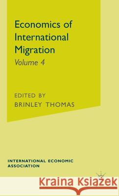 Economics of International Migration Brinley Thomas 9780333406328 PALGRAVE MACMILLAN