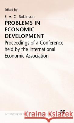 Problems in Economic Development E. A. G. Robinson 9780333406434 PALGRAVE MACMILLAN