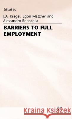 Barriers to Full Employment Kregel, J. a. 9780333429143