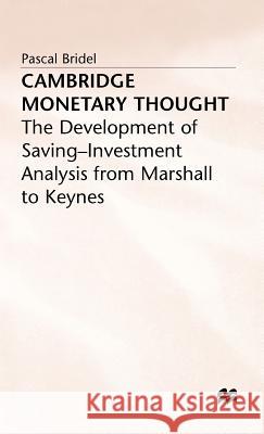 Cambridge Monetary Thought Bridel, Pascal 9780333432501 PALGRAVE MACMILLAN