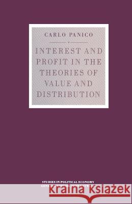 Interest and Profit in the Theories of Value and Distribution Panico Carlo 9780333432518 Palgrave MacMillan