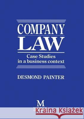 Company Law: Case Studies in a Business Context Painter, Desmond 9780333434659 Palgrave MacMillan