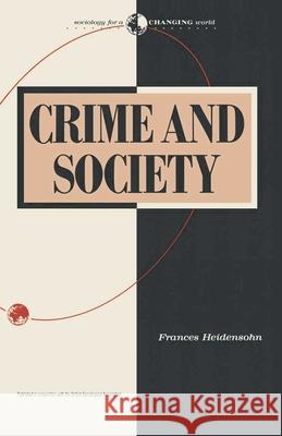 Crime and Society Frances Heidensohn 9780333435281