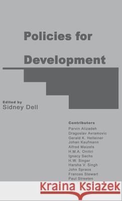 Policies for Development: Essays in Honour of Gamani Corea Dell, Sidney 9780333438619 PALGRAVE MACMILLAN