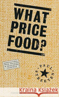 What Price Food?: Agricultural Price-Policies in Developing Countries Streeten, Paul 9780333441961 Palgrave Macmillan