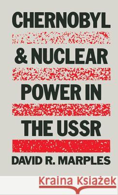 Chernobyl and Nuclear Power in the USSR David R. Marples 9780333441985 PALGRAVE MACMILLAN