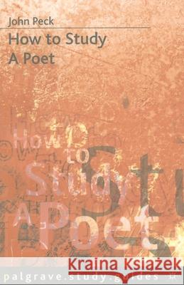 How to Study a Poet J Peck 9780333442623