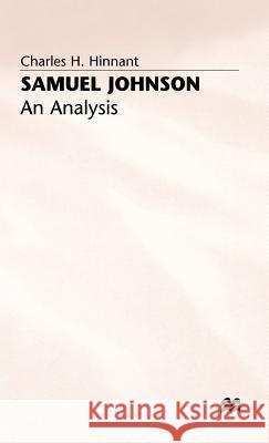 Samuel Johnson: An Analysis Charles H. Hinnant 9780333443392 PALGRAVE MACMILLAN