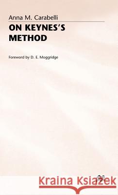 On Keynes's Method Anna M. Carabelli 9780333456637 PALGRAVE MACMILLAN