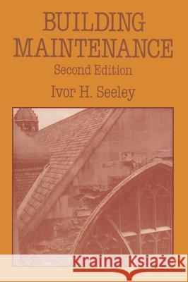 Building Maintenance Ivor Seeley 9780333457016