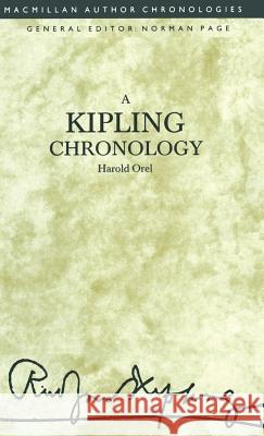 A Kipling Chronology Harold Orel 9780333459157