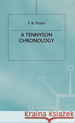 A Tennyson Chronology F. B. Pinion 9780333460207 PALGRAVE MACMILLAN
