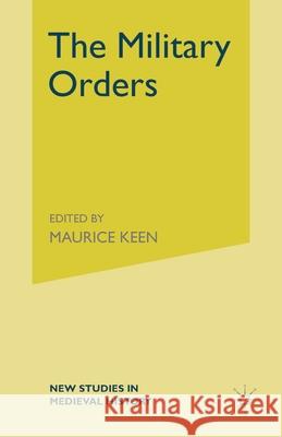 The Military Orders from the Twelfth to the Early Fourteenth Centuries  9780333462355 PALGRAVE MACMILLAN