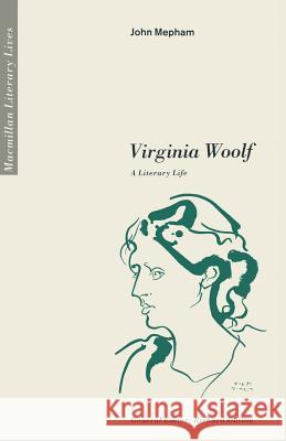 Virginia Woolf A Literary Life J. Mepham 9780333464717