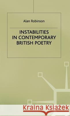 Instabilities in Contemporary British Poetry Alan Robinson 9780333464977 PALGRAVE MACMILLAN