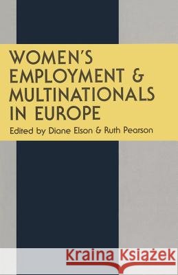 Women's Employment and Multinationals in Europe R. Pearson D. Elson 9780333467060
