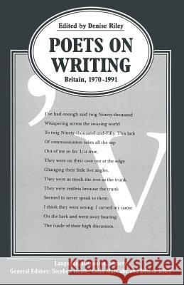 Poets on Writing: Britain, 1970-1991 Riley, Denise 9780333471302 PALGRAVE MACMILLAN