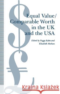 Equal Value/Comparable Worth in the UK and the USA Meehan E Kahn P                          Elizabeth Meehan Peggy Kahn 9780333475072 Palgrave MacMillan