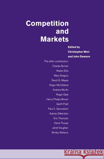 Competition and Markets: Essays in Honour of Margaret Hall Moir, Christopher 9780333476291