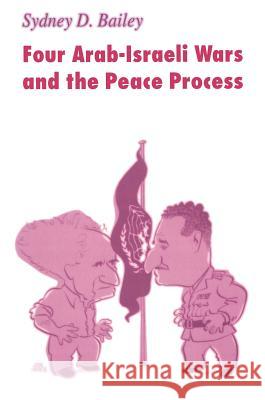 Four Arab-Israeli Wars and the Peace Process Sydney D. Bailey   9780333482261 Palgrave Macmillan