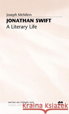 Jonathan Swift: A Literary Life McMinn, Joseph 9780333485842