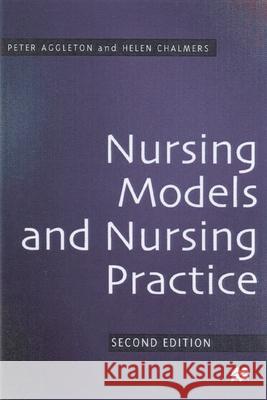 Nursing Models and Nursing Practice  Aggleton 9780333488225