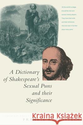 A Dictionary of Shakespeare's Sexual Puns and Their Significance Rubinstein, Frankie 9780333488669