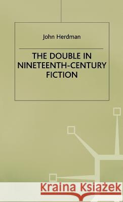 The Double in Nineteenth-Century Fiction John Herdman 9780333490242 PALGRAVE MACMILLAN
