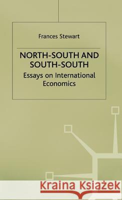 North-South and South-South: Essays on International Economics Stewart, F. 9780333490884 PALGRAVE MACMILLAN