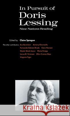 In Pursuit of Doris Lessing: Nine Nations Reading Sprague, Claire 9780333492925 Palgrave Macmillan