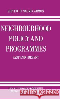 Neighbourhood Policy and Programmes: Past and Present Carmon, Naomi 9780333495162 PALGRAVE MACMILLAN