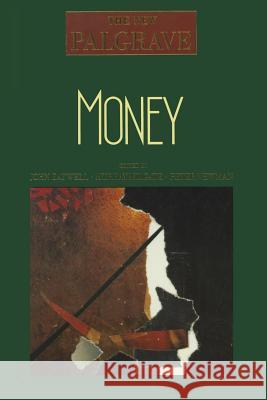 Money John Eatwell Murray Milgate Peter Newman 9780333495278 Palgrave MacMillan