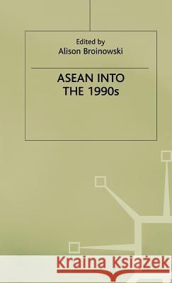 ASEAN Into the 1990s Broinowski, A. 9780333497203 PALGRAVE MACMILLAN