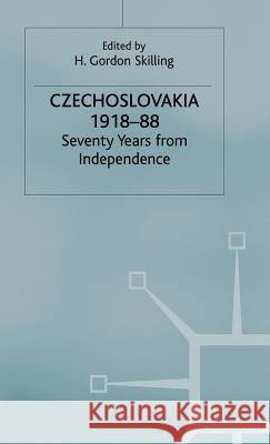 Czechoslovakia 1918-88: Seventy Years from Independence Skilling, H. Gordon 9780333510827