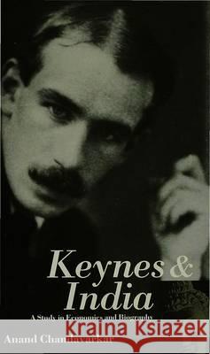 Keynes and India: A Study in Economics and Biography Chandavarkar, A. 9780333513330 PALGRAVE MACMILLAN