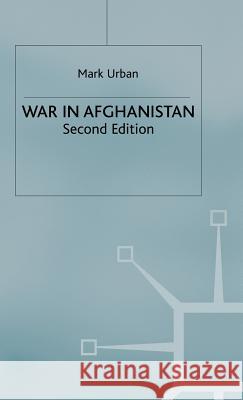 War in Afghanistan Mark L. Urban 9780333514771