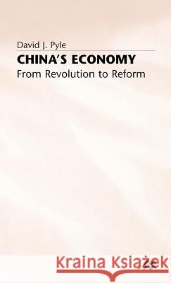 China's Economy: From Revolution to Reform Pyle, David J. 9780333515600