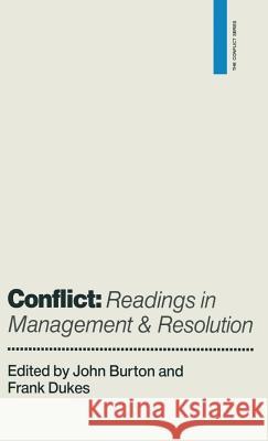 Conflict: Readings in Management and Resolution John Burton Frank Dukes (Rese arch Associate)  9780333521496
