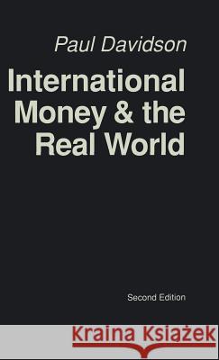 International Money and the Real World Paul Davidson 9780333521540 PALGRAVE MACMILLAN