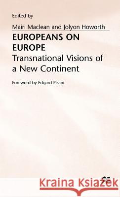 Europeans on Europe: Transnational Visions of a New Continent Howorth, Jolyon 9780333523735 PALGRAVE MACMILLAN