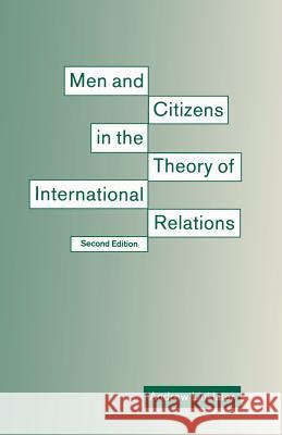 Men and Citizens in the Theory of International Relations Linklater Andrew 9780333524367