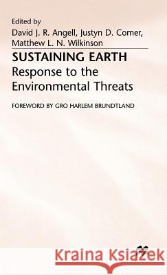 Sustaining Earth: Response to the Environmental Threat Angell, D. J. R. 9780333524923 PALGRAVE MACMILLAN