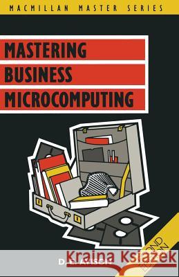Mastering Business Microcomputing D. E. Avison 9780333525111 Palgrave MacMillan