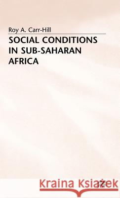 Social Conditions in Sub-Saharan Africa Roy Carr-Hill 9780333525890