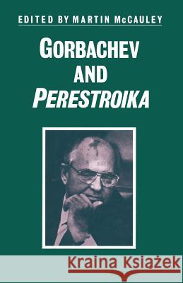 Gorbachev and Perestroika McCauley Martin                          Martin McCauley 9780333525951 Palgrave MacMillan