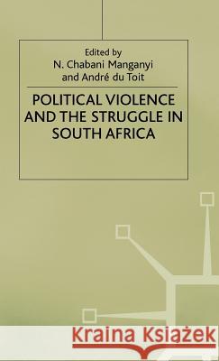 Political Violence and the Struggle in South Africa  9780333525968 PALGRAVE MACMILLAN