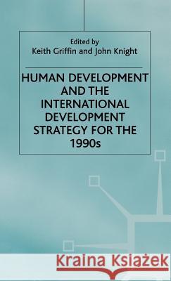 Human Development and the International Development Strategy for the 1990s  9780333535127 PALGRAVE MACMILLAN