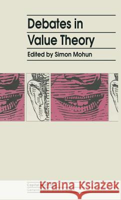 Debates in Value Theory Mohun, Simon 9780333535875