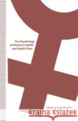 The Psychology of Women’s Health and Health Care Jo Campling, Paula Nicolson, Jane Ussher 9780333539620