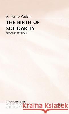 The Birth of Solidarity A. Kemp- Welch 9780333539798 PALGRAVE MACMILLAN